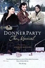 Watch Donner Party: The Musical Watch123movies