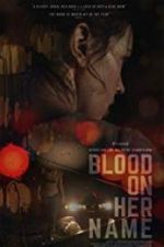 Watch Blood on Her Name Watch123movies