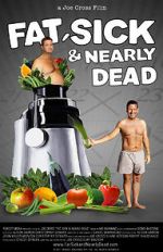 Watch Fat, Sick & Nearly Dead Watch123movies
