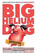 Watch Big Helium Dog Watch123movies