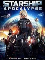 Watch Starship: Apocalypse Watch123movies