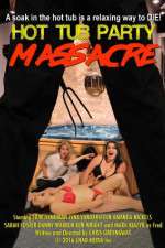 Watch Hot Tub Party Massacre Watch123movies