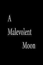 Watch A Malevolent Moon Watch123movies