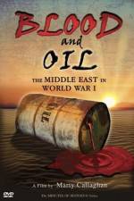 Watch Blood and Oil The Middle East in World War I Watch123movies
