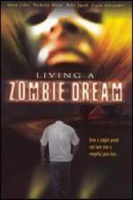 Watch Living a Zombie Dream Watch123movies