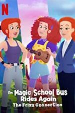 Watch The Magic School Bus Rides Again: The Frizz Connection Watch123movies