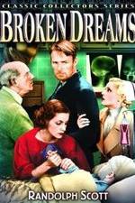 Watch Broken Dreams Watch123movies