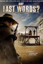 Watch Any Last Words? Watch123movies