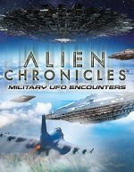 Watch Alien Chronicles Military UFO Encounters Watch123movies
