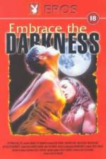 Watch Embrace the Darkness Watch123movies
