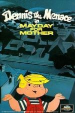 Watch Dennis the Menace in Mayday for Mother Watch123movies