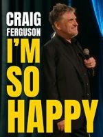 Watch Craig Ferguson: I\'m So Happy (TV Special 2024) Watch123movies