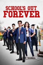 Watch School\'s Out Forever Watch123movies