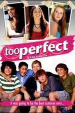 Watch too perfect Watch123movies