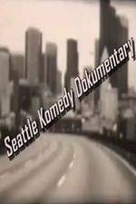 Watch Seattle Komedy Dokumentary Watch123movies