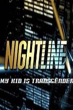Watch Primetime Nightline My Kid is Transgender Watch123movies