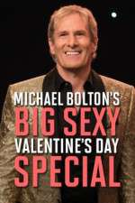 Watch Michael Bolton\'s Big, Sexy Valentine\'s Day Special Watch123movies