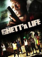 Watch Ghett'a Life Watch123movies