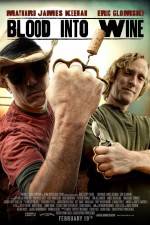 Watch Blood Into Wine Watch123movies