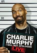 Watch Charlie Murphy: I Will Not Apologize Watch123movies