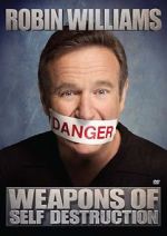 Watch Robin Williams: Weapons of Self Destruction Watch123movies