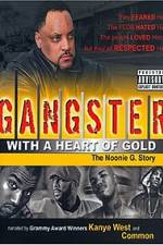 Watch Gangster with a Heart of Gold The Noonie G Story Watch123movies
