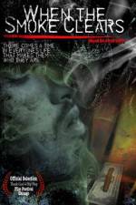 Watch When the Smoke Clears Watch123movies