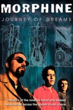 Watch Morphine: Journey of Dreams Watch123movies