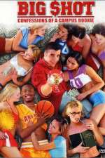 Watch Big Shot: Confessions of a Campus Bookie Watch123movies