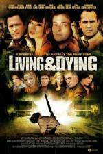 Watch Living & Dying Watch123movies