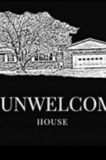 Watch The Unwelcoming House Watch123movies