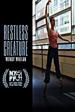 Watch Restless Creature Wendy Whelan Watch123movies