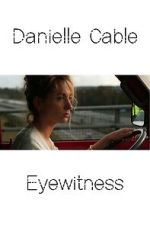 Watch Danielle Cable: Eyewitness Watch123movies