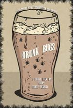 Watch Drunk Bugs (Short 2019) Watch123movies