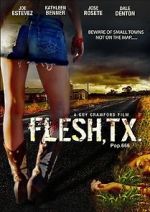Watch Flesh, TX Watch123movies