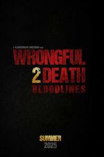 Watch Wrongful Death 2: Bloodlines Watch123movies
