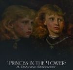 Watch Princes in the Tower: A Damning Discovery Watch123movies