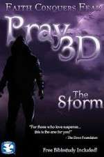 Watch Pray 3D: The Storm Watch123movies