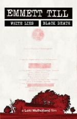 Watch Emmett Till: White Lies, Black Death Watch123movies