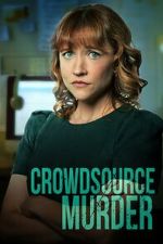 Watch Crowdsource Murder Watch123movies