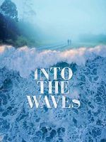 Watch Into the Waves Watch123movies