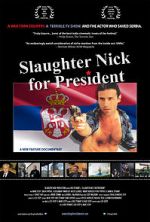 Watch Slaughter Nick for President Watch123movies
