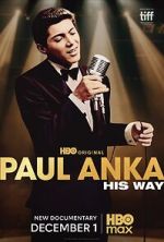Watch Paul Anka: His Way Watch123movies