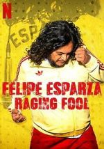 Watch Felipe Esparza: Raging Fool Watch123movies