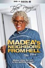Watch Tyler Perrys Madeas Neighbors From Hell Watch123movies