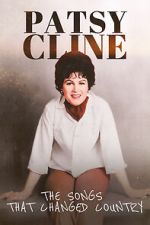 Watch Patsy Cline: The Songs That Changed Country Watch123movies