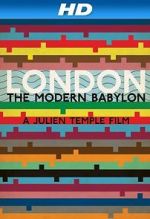 Watch London: The Modern Babylon Watch123movies