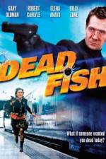 Watch Dead Fish Watch123movies