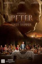 Watch Apostle Peter and the Last Supper Watch123movies