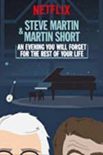 Watch Steve Martin and Martin Short: An Evening You Will Forget for the Rest of Your Life Watch123movies
